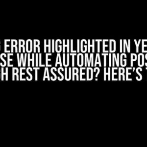 Getting error highlighted in yellow in Eclipse while automating post API through Rest Assured? Here’s the fix!