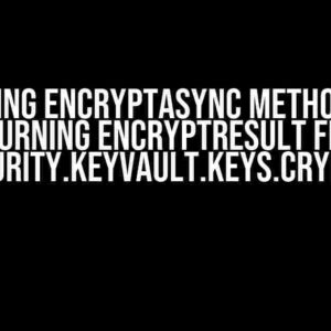 Mocking EncryptAsync Method and Returning EncryptResult from Azure.Security.KeyVault.Keys.Cryptography